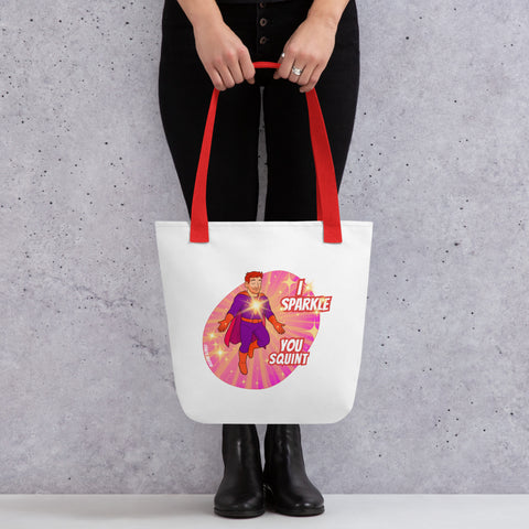 White tote bag with 'I Sparkle, You Squint Glow Dude Tote Bag' design — Emotional support bag.