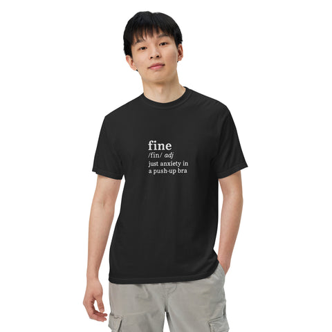 Black unisex garment-dyed heavyweight t-shirt with 'Define Fine Unisex Tee (White Print)' design — Funny mental health shirts that say what your smile won’t.
