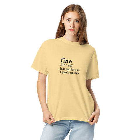 Butter unisex garment-dyed heavyweight t-shirt with 'Define Fine Unisex Tee (Black Print)' design — Funny mental health shirts that say what your smile won’t.