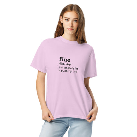 Orchid unisex garment-dyed heavyweight t-shirt with 'Define Fine Unisex Tee (Black Print)' design — Funny mental health shirts that say what your smile won’t.
