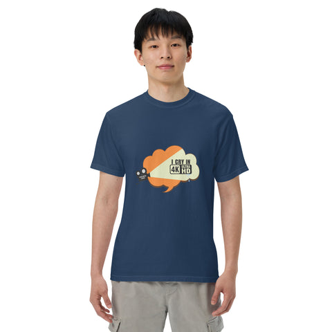 True Navy unisex garment-dyed heavyweight t-shirt with 'I Cry In 4K Unisex Tee' design — Emotional support clothing that gets dramatic.