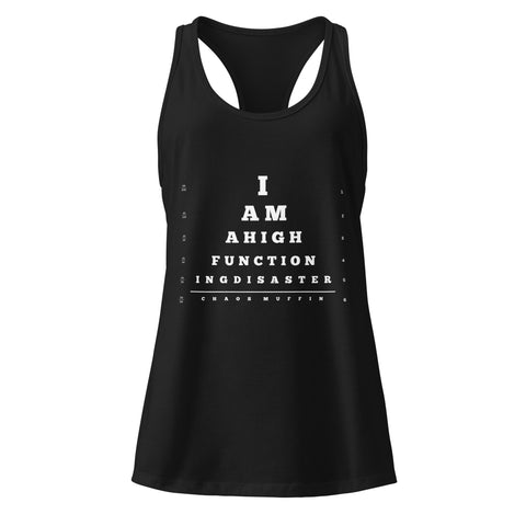 Black product with 'High Functioning Disaster Women‚Äö√Ñ√∂‚àö√ë‚àö¬•s Racerback Tank Top (White Print)' design — for soft rebellion and everyday emotional expression.