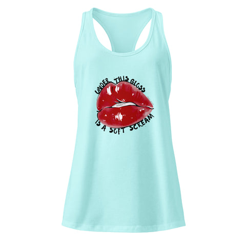 Cancun product with 'Under This Gloss Women‚Äö√Ñ√∂‚àö√ë‚àö¬•s Racerback Tank Top' design — for soft rebellion and everyday emotional expression.