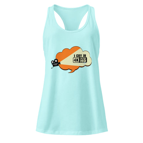 Cancun product with 'I Cry In 4K Women‚Äö√Ñ√∂‚àö√ë‚àö¬•s Racerback Tank Top' design — for soft rebellion and everyday emotional expression.