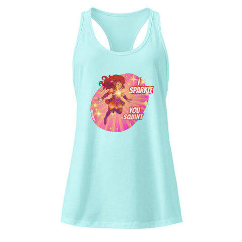 Cancun product with 'I Sparkle, You Squint Super Femme Racerback Tank Top' design — Self care clothing.