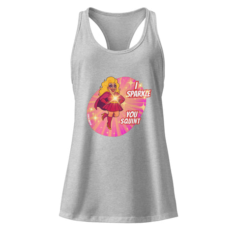 Heather-Gray product with 'I Sparkle, You Squint Drag Queen Supreme Racerback Tank Top' design — Unhinged fashion.