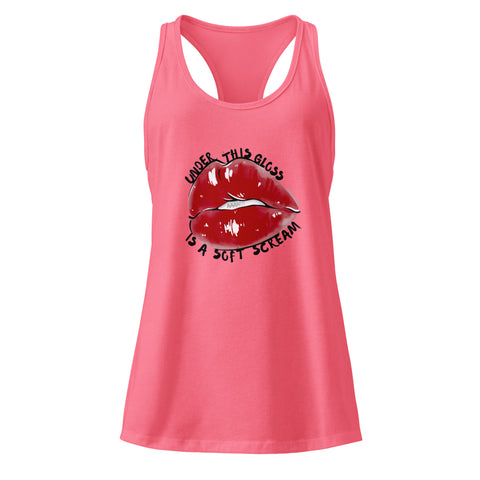 Hot-Pink product with 'Under This Gloss Women‚Äö√Ñ√∂‚àö√ë‚àö¬•s Racerback Tank Top' design — for soft rebellion and everyday emotional expression.