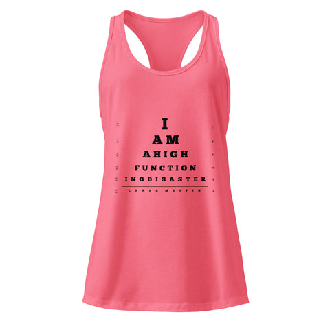 Hot-Pink product with 'High Functioning Disaster Women‚Äö√Ñ√∂‚àö√ë‚àö¬•s Racerback Tank Top (Black Print)' design — for soft rebellion and everyday emotional expression.