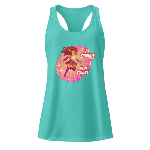 Tahiti-Blue product with 'I Sparkle, You Squint Super Femme Racerback Tank Top' design — Self care clothing.