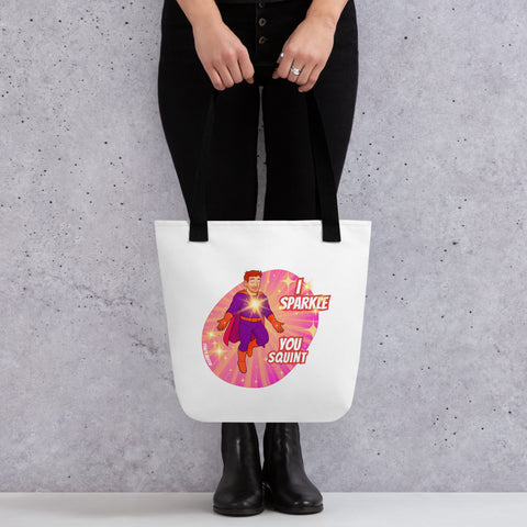 White tote bag with 'I Sparkle, You Squint Glow Dude Tote Bag' design — Emotional support bag.