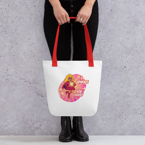 White tote bag with 'I Sparkle, You Squint Drag Queen Supreme Tote Bag' design — Totes first.