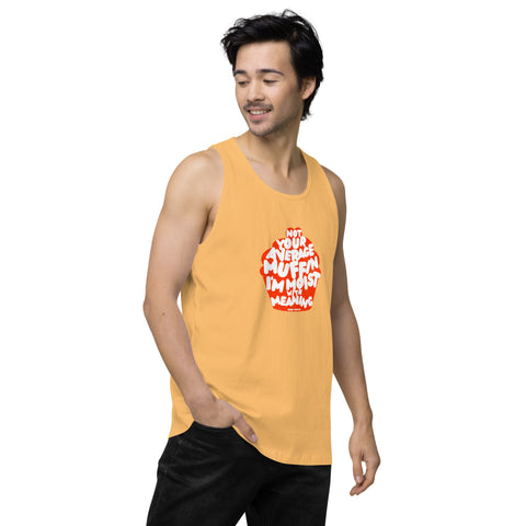 Squash-Right product with 'Not Your Average Muffin Mens Tank Top' design — Burnout clothing for the emotionally complex himbo era.