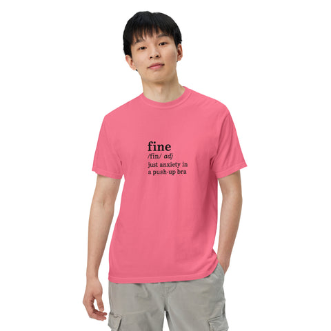 Crunchberry unisex garment-dyed heavyweight t-shirt with 'Define Fine Unisex Tee (Black Print)' design — Funny mental health shirts that say what your smile won’t.