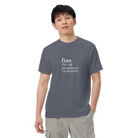 Denim unisex garment-dyed heavyweight t-shirt with 'Define Fine Unisex Tee (White Print)' design — Funny mental health shirts that say what your smile won’t.