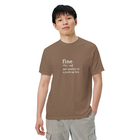 Espresso unisex garment-dyed heavyweight t-shirt with 'Define Fine Unisex Tee (White Print)' design — Funny mental health shirts that say what your smile won’t.