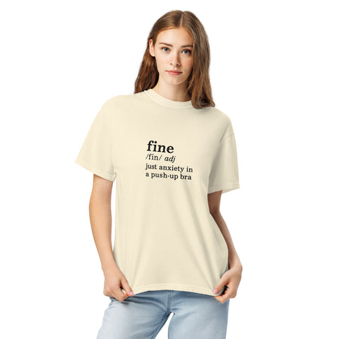 Ivory unisex garment-dyed heavyweight t-shirt with 'Define Fine Unisex Tee (Black Print)' design — Funny mental health shirts that say what your smile won’t.