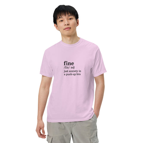 Orchid unisex garment-dyed heavyweight t-shirt with 'Define Fine Unisex Tee (Black Print)' design — Funny mental health shirts that say what your smile won’t.