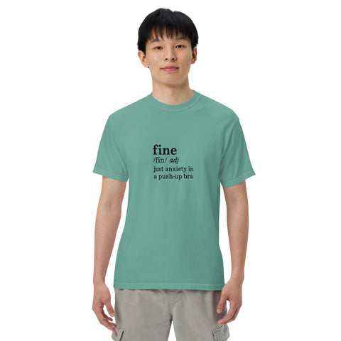 Seafoam unisex garment-dyed heavyweight t-shirt with 'Define Fine Unisex Tee (Black Print)' design — Funny mental health shirts that say what your smile won’t.