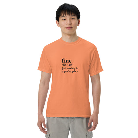 Terracotta unisex garment-dyed heavyweight t-shirt with 'Define Fine Unisex Tee (Black Print)' design — Funny mental health shirts that say what your smile won’t.