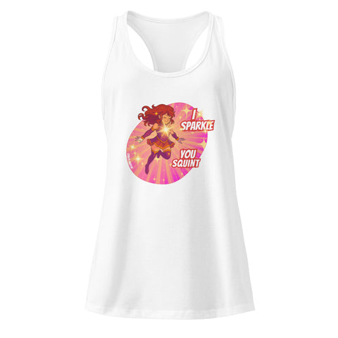White product with 'I Sparkle, You Squint Super Femme Racerback Tank Top' design — Self care clothing.