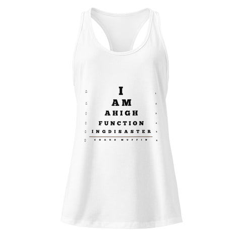 White product with 'High Functioning Disaster Women‚Äö√Ñ√∂‚àö√ë‚àö¬•s Racerback Tank Top (Black Print)' design — for soft rebellion and everyday emotional expression.