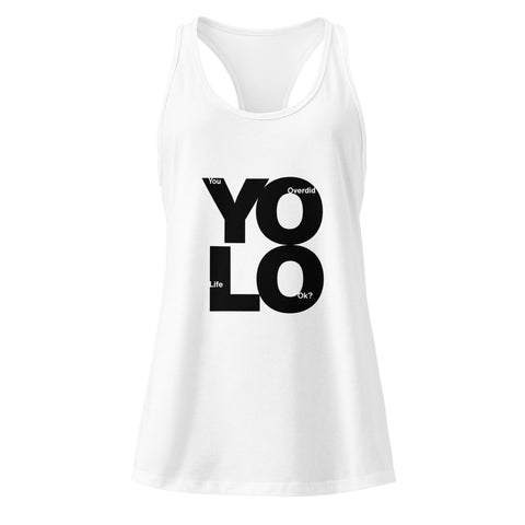 White product with 'YOLO Women‚Äö√Ñ√∂‚àö√ë‚àö¬•s Racerback Tank Top White' design — for soft rebellion and everyday emotional expression.
